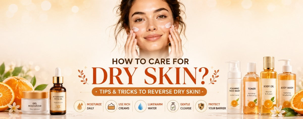 How to care for Dry Skin